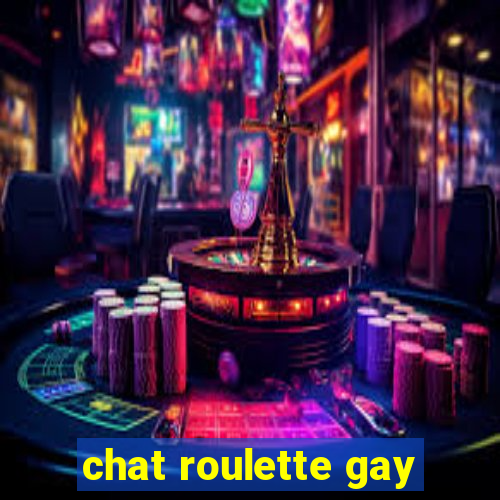 chat roulette gay